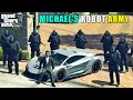 GTA 5 : MICHAEL PRESIDENT&#39;S ROBOT ARMY || CINEMATIC SHOTS