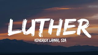 Download Lagu Kendrick Lamar, SZA - luther (Lyrics) MP3 Download Lagu Kendrick Lamar, SZA - luther (Lyrics) MP3