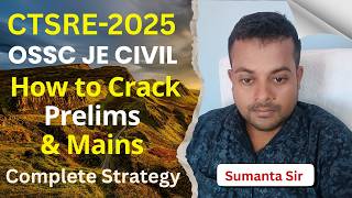 How to Crack OSSC JE (Civil) Prelims & Mains Under CTSRE-2025: Complete Strategy