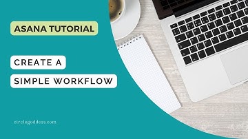Asana Create a Simple Workflow