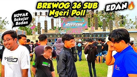 EDAN💥HOYAK SEKUJUR BADAN😱‼️BREWOG AUDIO NGAMUK 36 SUB DI TARIK SIDOARJO