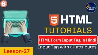 Form tag in HTML in Hindi | HTML Forms Tutorial Part 6 | input tag with all attributes | Lesson 27