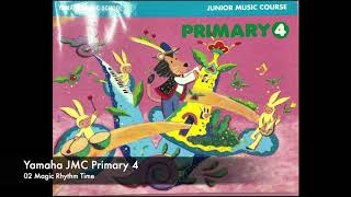 Yamaha JMC Primary 4 Audio CD - 02 Magic Rhythm Time