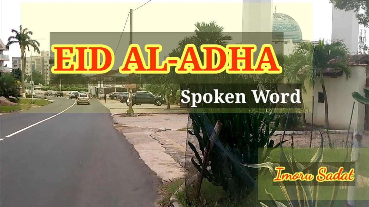 EID AL-ADHA/ Spoken Word(Official Video)/ Imoru Sadat