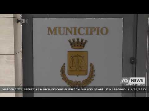 'MARCON CITTA' APERTA', LA MARCIA DEI CONSIGLIERI COMUNALI DEL 25 APRILE IN APPOGGIO... | 12/04/2023