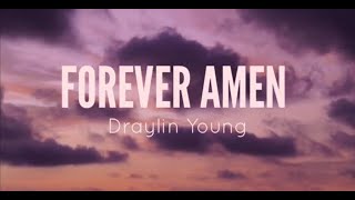 Video thumbnail of "Draylin Young - Forever Amen (Lyrics)"