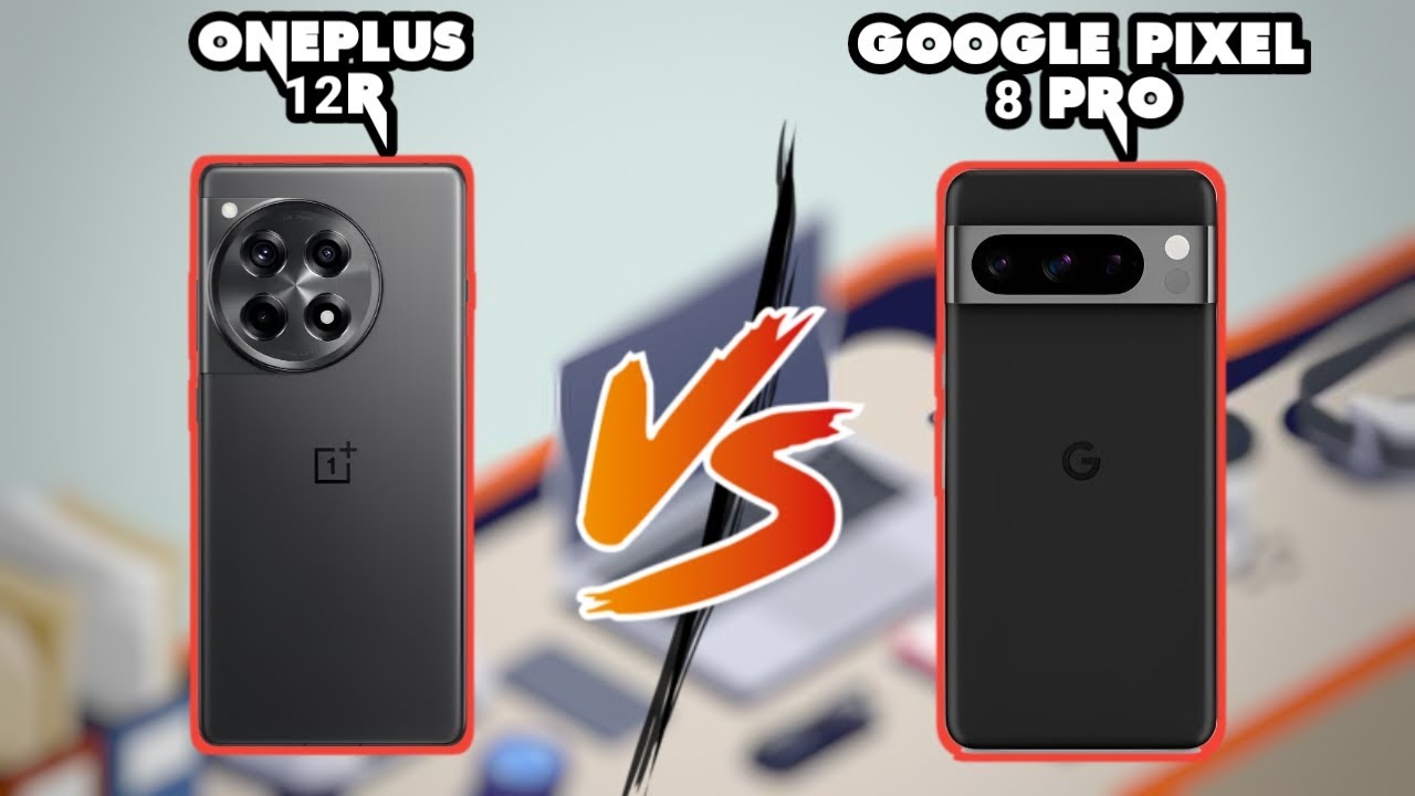 ONEPLUS 12R VS GOOGLE PIXEL 8 RPO | Compare Specifications