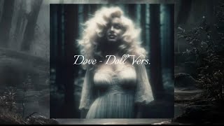 Dove (doll ver.) instrumental - antihoney (slowed)