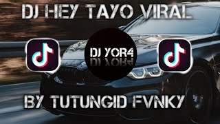 DJ HEI TAYO VIRAL DI TIKTOK MENGKANE BY : TUTUNGID FVNKY SUPER DUPER MANTEP FULL BASS !!!