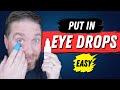 How To Put In Eye Drops Easy! - 3 Pro Tips! (Eye Drop Tutorial)