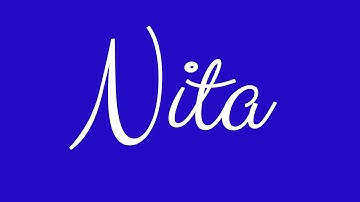 Learn how to Sign the Name Nita Stylishly in Cursive Writing