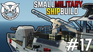 MISSILE TURRET ADDED! - Small Military Ship Build - Part 17 - Stormworks Search and Destroy