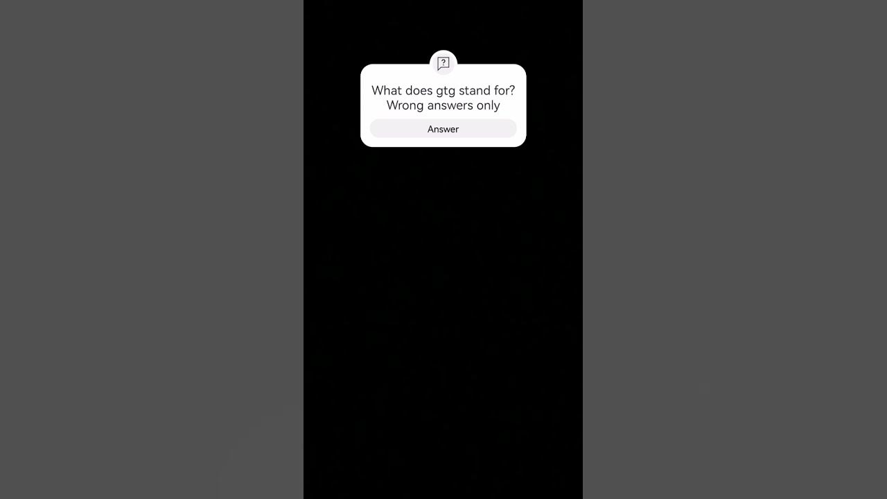 what-does-gtg-stand-for-wrong-answers-only-funny-dadhumor-youtube