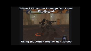 X-Men 2 Wolverine Revenge One Level Playthrough using the Action Replay Max 30,000 :D #Playstation