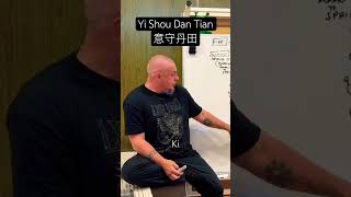 Yi Shou Dan Tian 意守丹田