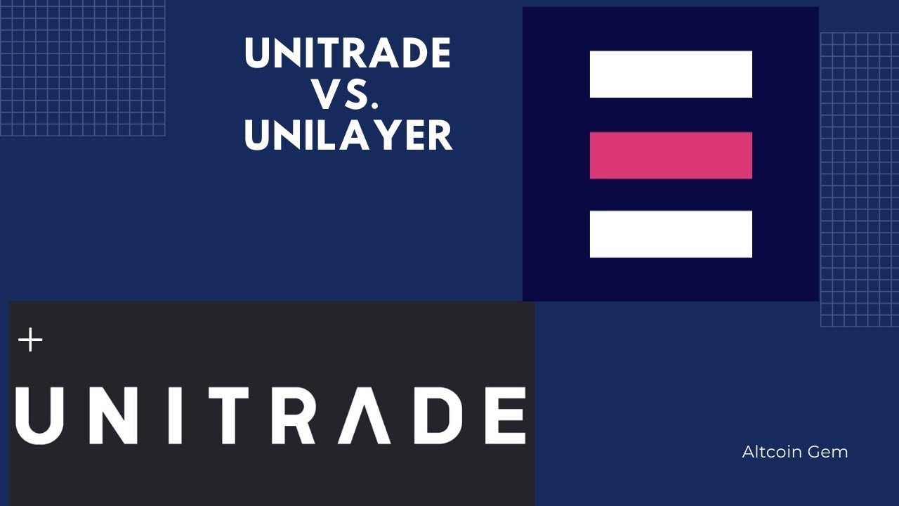 Unitrade Vs. Unilayer