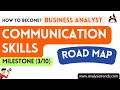 Communication Skills Elements | Milestone 3 |#roadmap #businessanalyst #babok #analysistrends #ecba