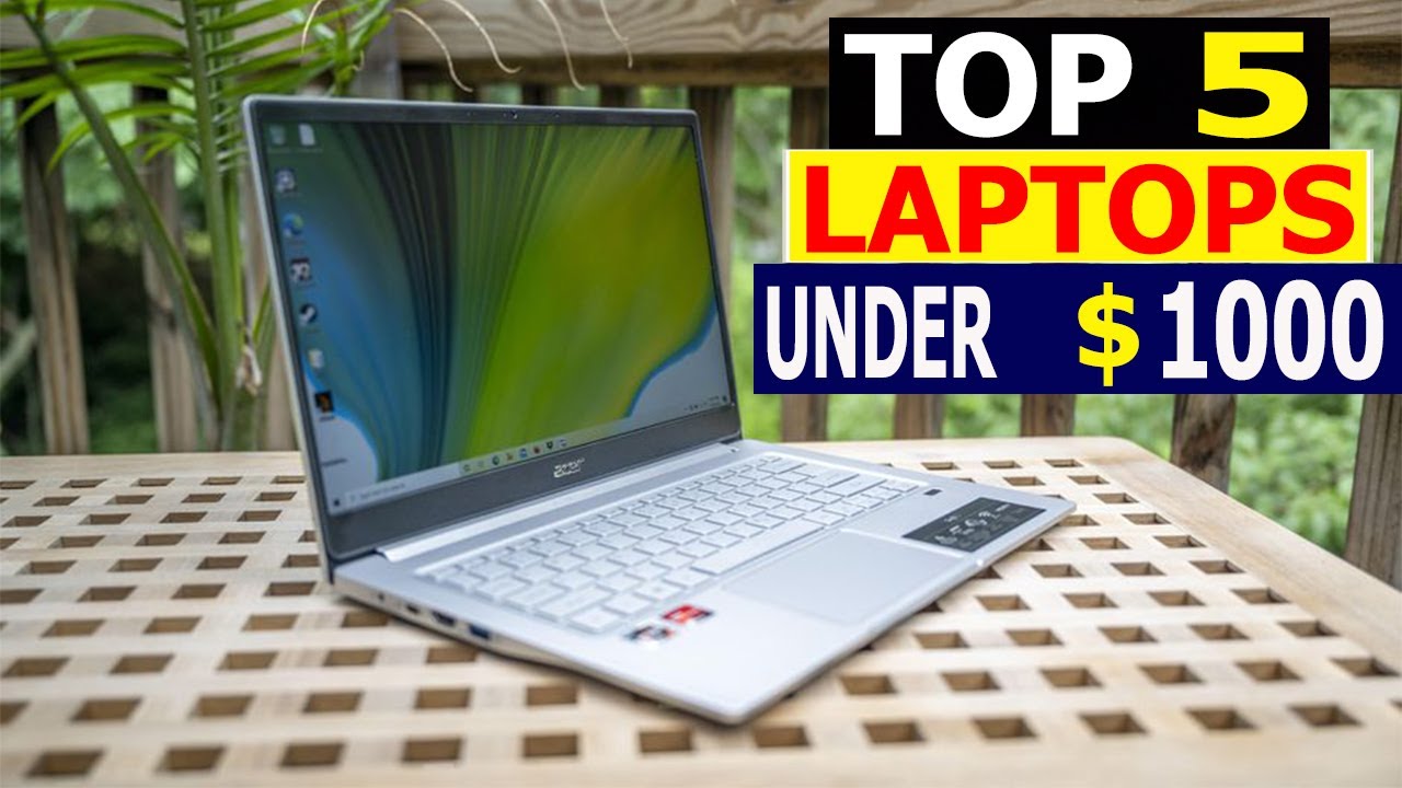 TOP 5 best Laptops 2021 under 1000 YouTube