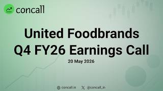 United Foodbrands Q4 FY26 Earnings Conference Call | Concall.in