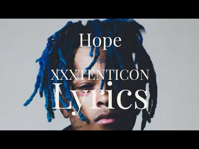 XXXTENTICON - Hope (Lyrics)