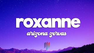 Arizona Zervas - ROXANNE (Lyrics)