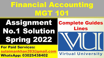 MGT 101 Financial Accounting  Assignments No.1 Spring 2022 Solution l VU