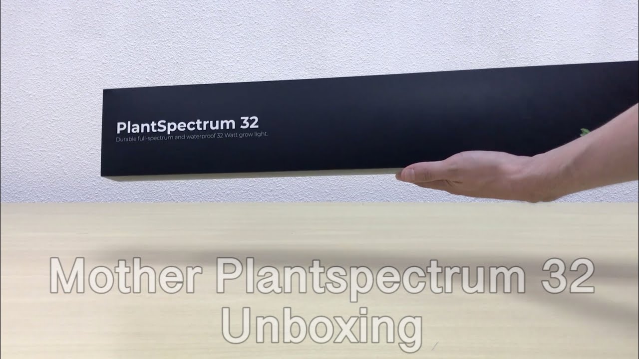 Mother plantspectrum 32 unboxing