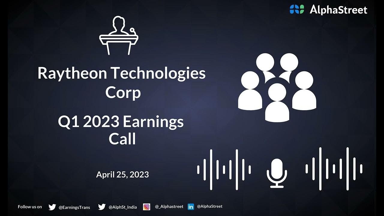 Raytheon Technologies Corp Q1 2023 Earnings Call YouTube