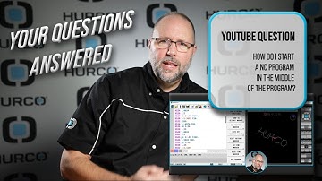 Start a NC Program in the Middle of a Program | Your Questions Answered | Hurco CNC