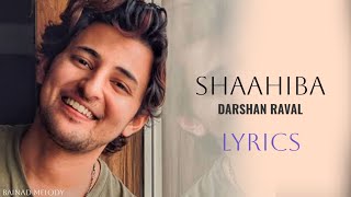 Saahiba (LYRICS) - Darshan Raval | Dard Album 2.0 | Bainad Melody