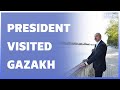 President of azerbaijan ilham aliyev visited gazakh district