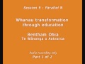 Whanau transformation through education - Bentham Ohia (Part 1 of 2)