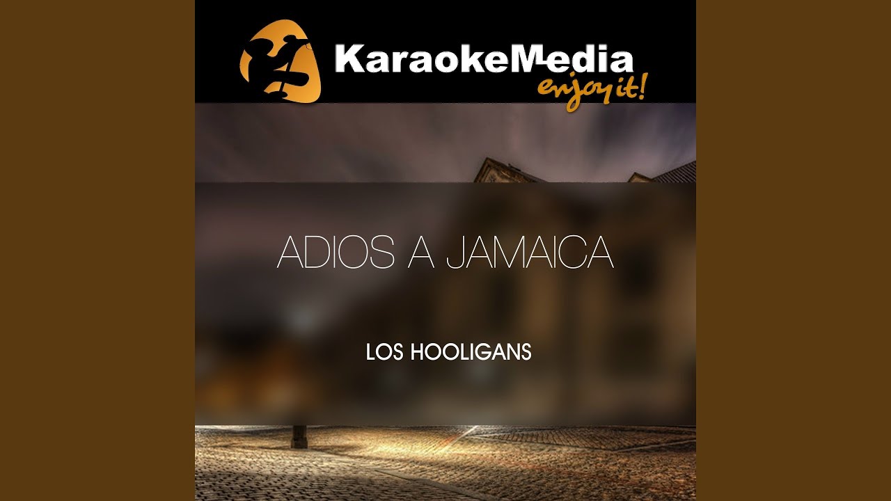Adios A Jamaica (Karaoke Version) (In The Style Of Los Hooligans) YouTube