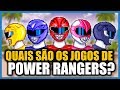 QUAIS SÃO OS JOGOS DE POWER RANGERS?