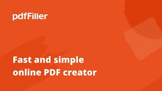 Create PDF Documents from Scratch with pdfFiller
