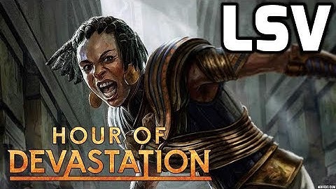 Channel LSV - Hour of Devastation Draft #3