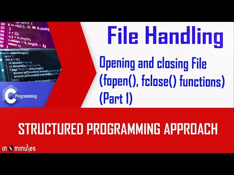 Module8_File Handling_Vid_2_Opening and closing  File (fopen(), fclose() functions) Part -1