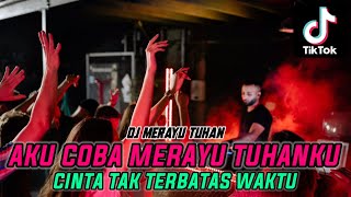 DUGEM AKU COBA MERAYU TUHANKU BERDOA DI DALAM SUJUDKU NEW VERSION ❗DJ CINTA TAK TERBATAS WAKTU VIRAL