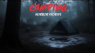 Something Was Watching Us Every Night — 5 True Camping Horror Stories