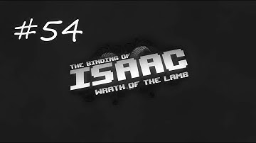 Binding of Isaac: Wrath of the Lamb (#54) Death Sucks
