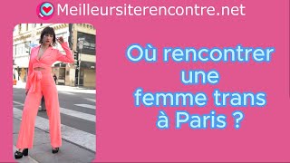 Où rencontrer une transsexuelle à Paris