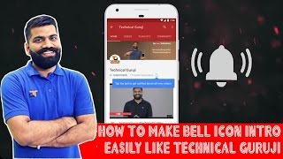 How to make Subscribe & Bell icon Intro Like Technical Guruji!! Easiest Way
