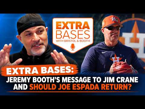 Extra Bases: Jeremy Booth’s message to Jim Crane and should Joe Espada return?