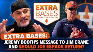 Extra Bases: Jeremy Booth’s message to Jim Crane and should Joe Espada return