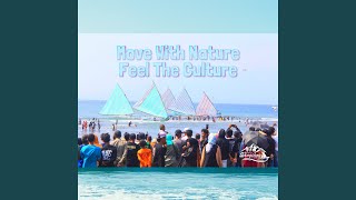 Move With Nature, Feel The Culture
