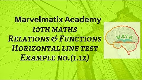 Class 10 Maths Relations & Functions Horizontal line Test Example no.(1.12)  Chapter -1