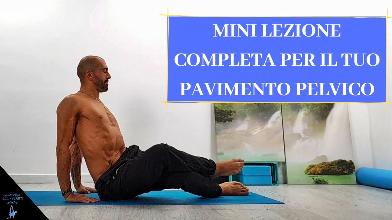MINI LEZIONE COMPLETA PER IL TUO PAVIMENTO PELVICO