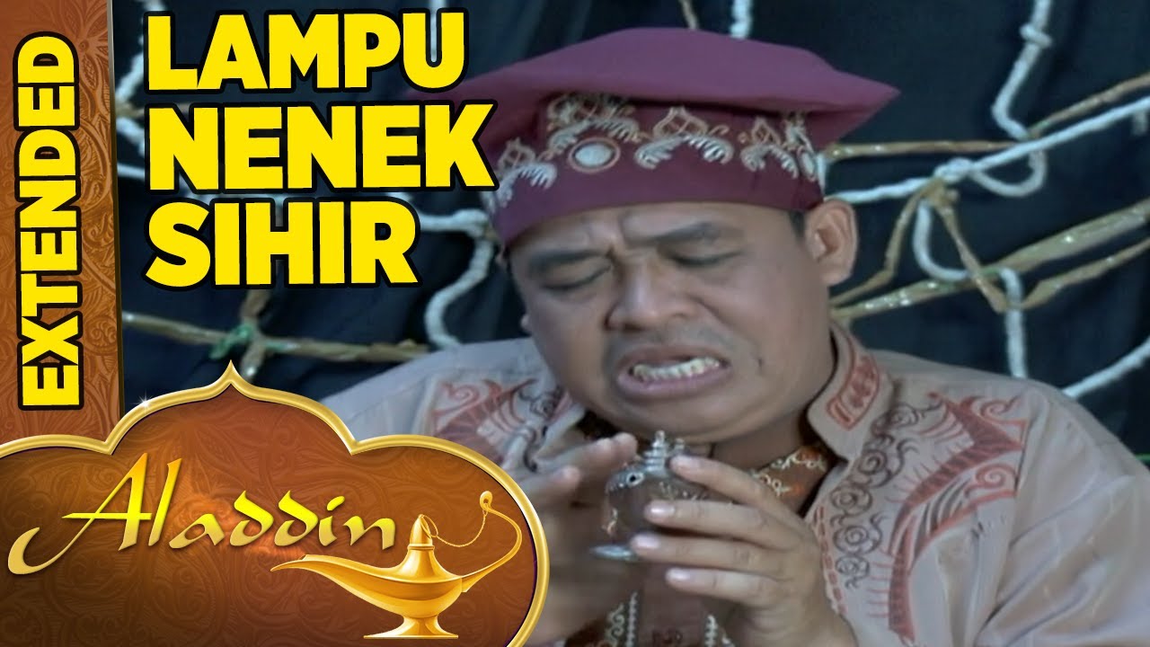 Nenek Sihir Bisa Keluarkan Lampu Ajaib? - Aladdin