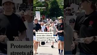 Protests in Maine After ICE Agent Kills Man @nytimes