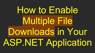 How to Enable Multiple File Downloads in Your ASP.NET Application